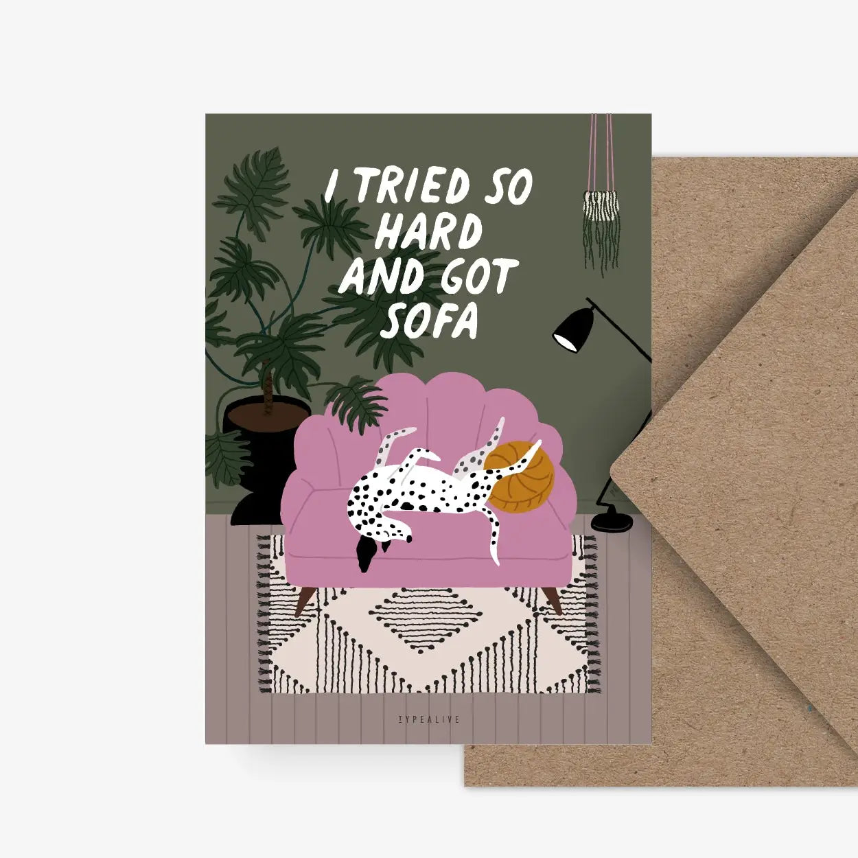 Greeting card dog "I tried so hard and got sofa"