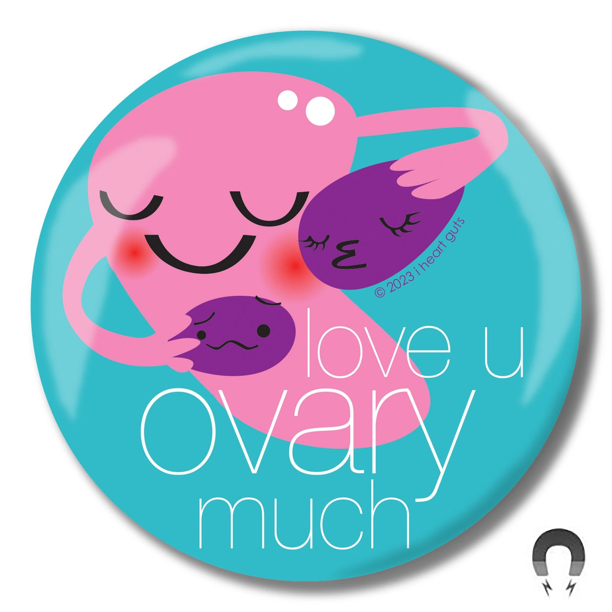 Magnet Uterus - Love U Ovary Much